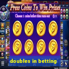 doubles in betting