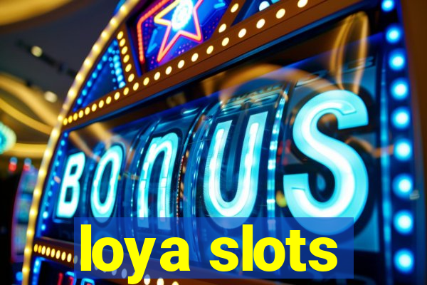 loya slots