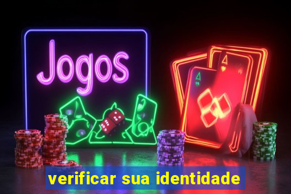 verificar sua identidade