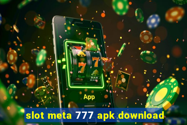 slot meta 777 apk download