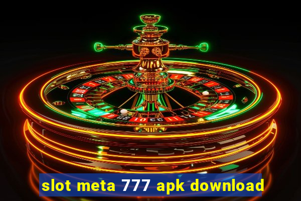 slot meta 777 apk download