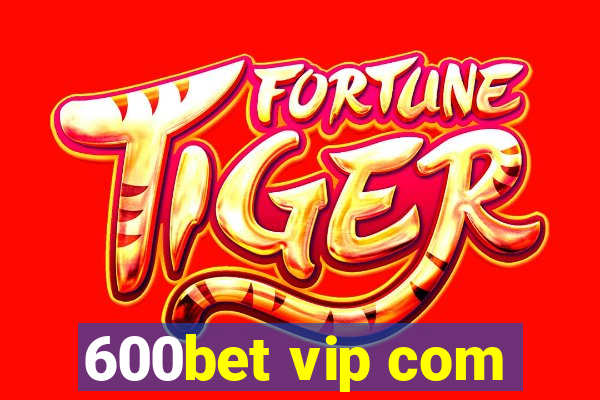 600bet vip com