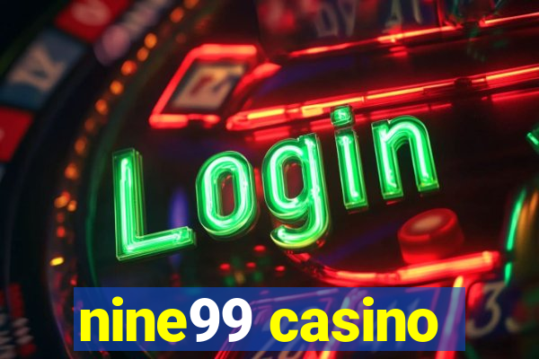 nine99 casino