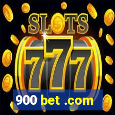 900 bet .com