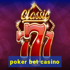 poker bet casino