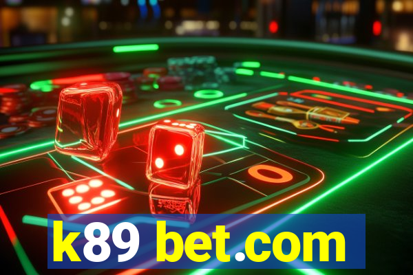 k89 bet.com