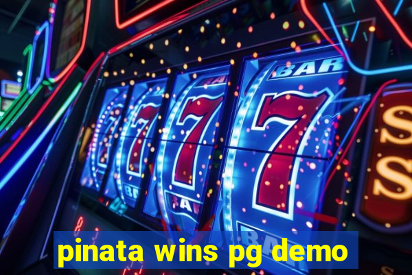 pinata wins pg demo