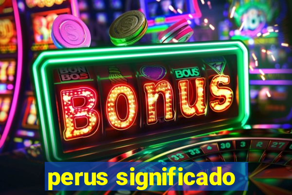 perus significado