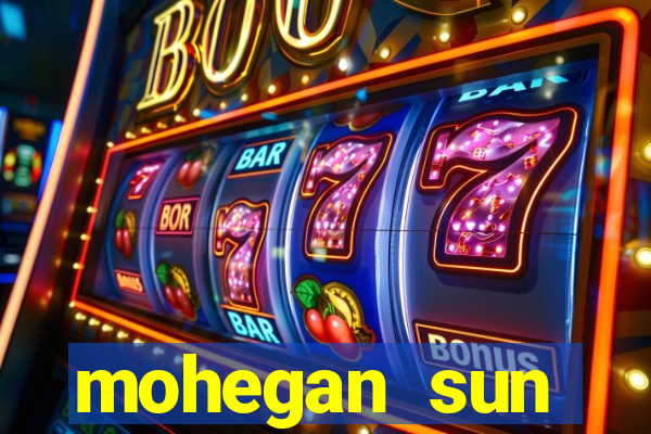 mohegan sun connecticut casino