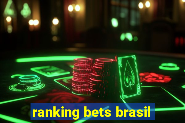 ranking bets brasil