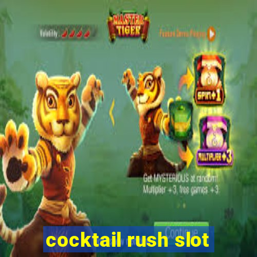 cocktail rush slot