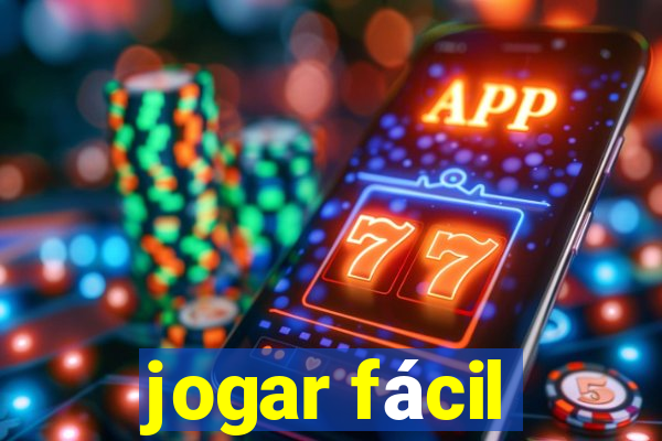 jogar fácil