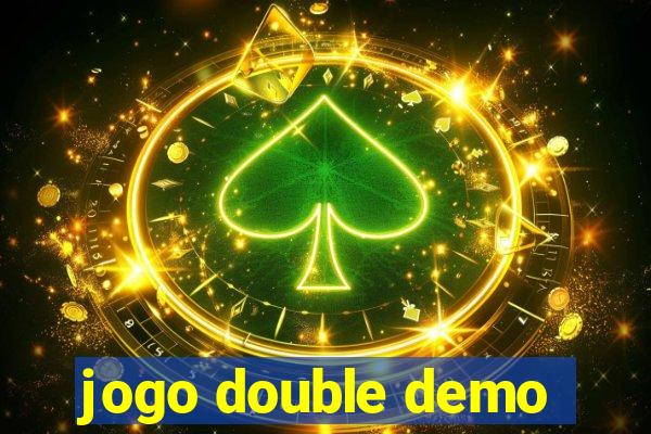 jogo double demo