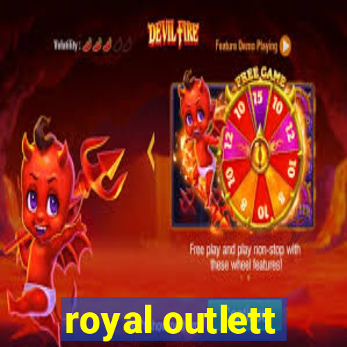 royal outlett