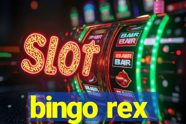 bingo rex