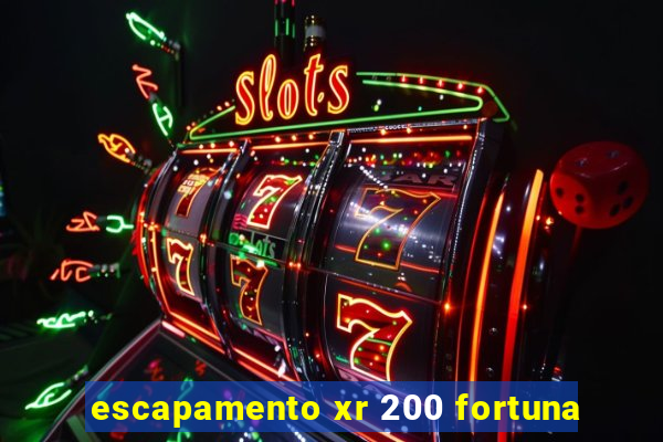 escapamento xr 200 fortuna