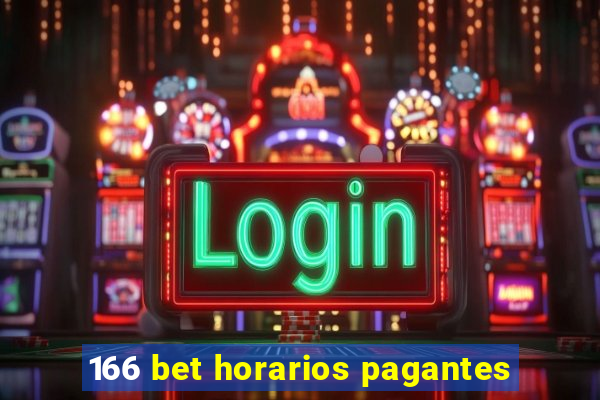 166 bet horarios pagantes