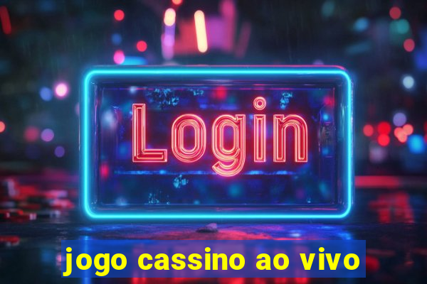 jogo cassino ao vivo