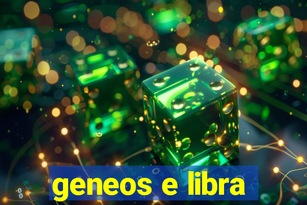 geneos e libra