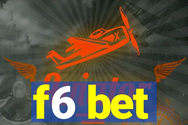 f6 bet