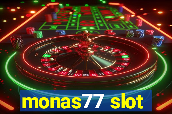 monas77 slot