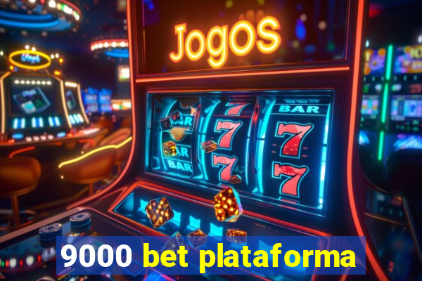 9000 bet plataforma