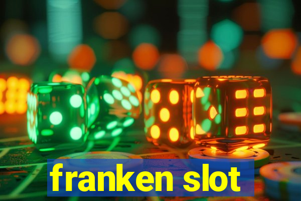 franken slot