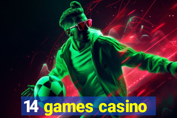 14 games casino