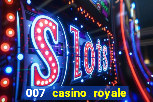 007 casino royale online dublado hd