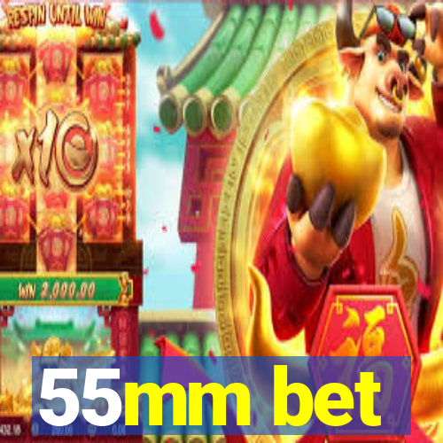 55mm bet