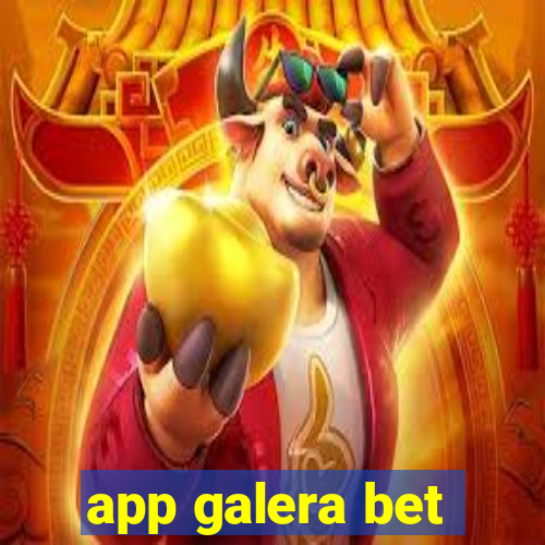 app galera bet