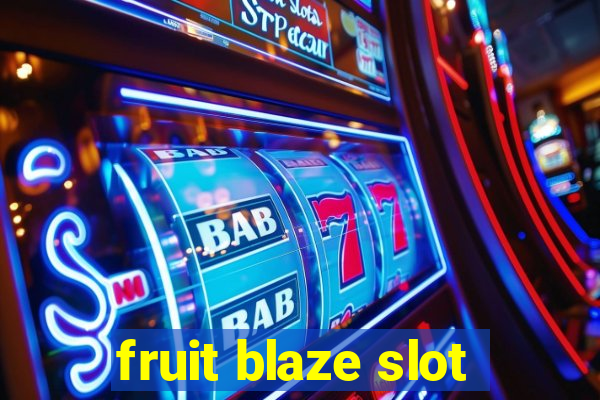 fruit blaze slot