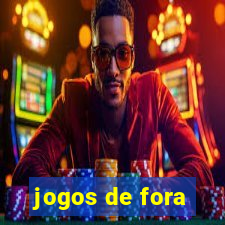 jogos de fora