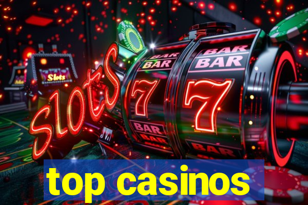 top casinos