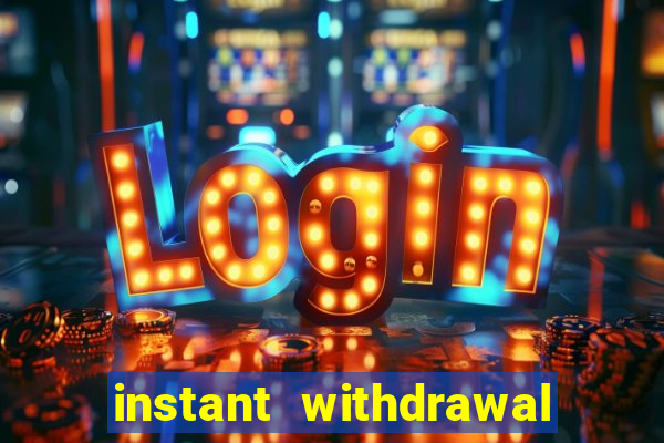 instant withdrawal online casino canada