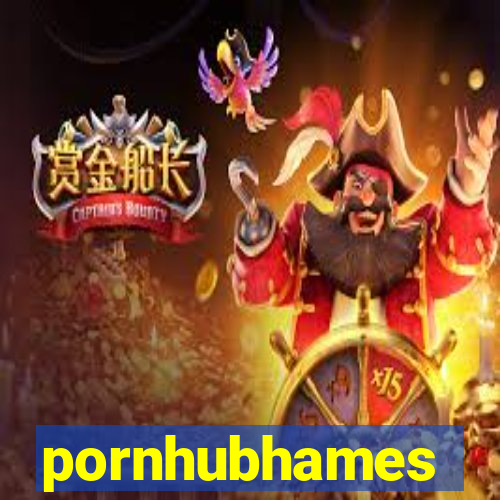 pornhubhames