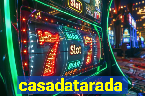 casadatarada