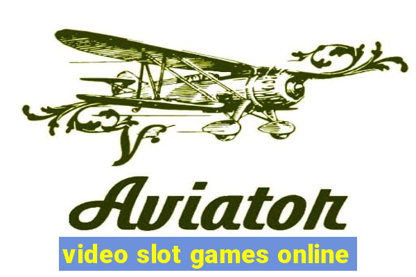 video slot games online