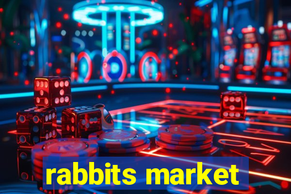 rabbits market