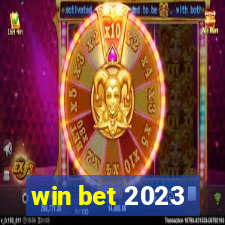 win bet 2023