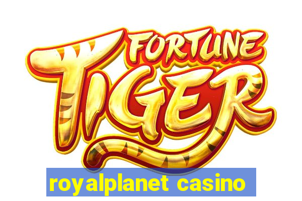 royalplanet casino