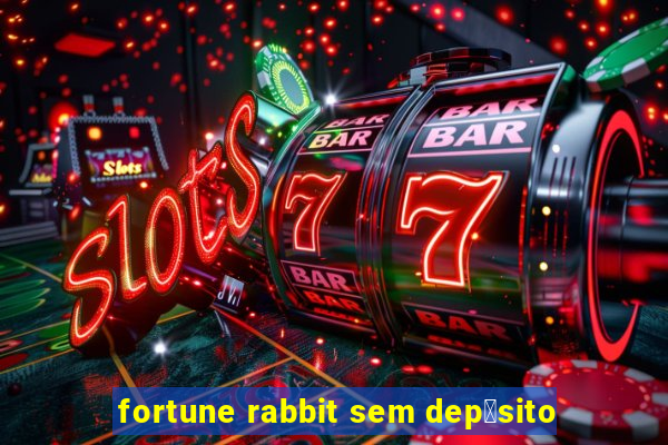 fortune rabbit sem dep贸sito