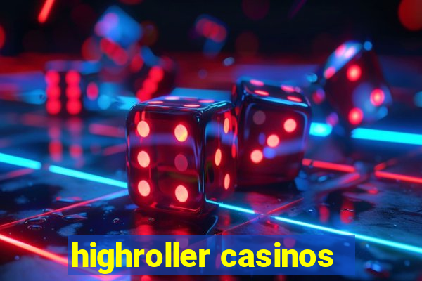 highroller casinos