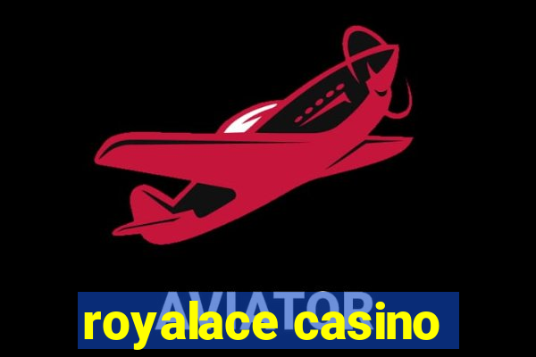 royalace casino