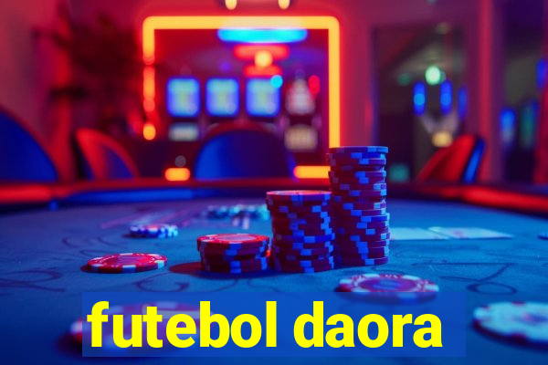 futebol daora