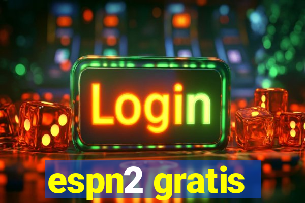 espn2 gratis