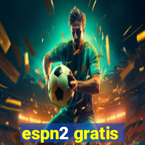 espn2 gratis