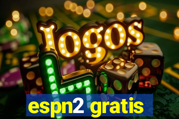 espn2 gratis