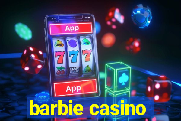 barbie casino