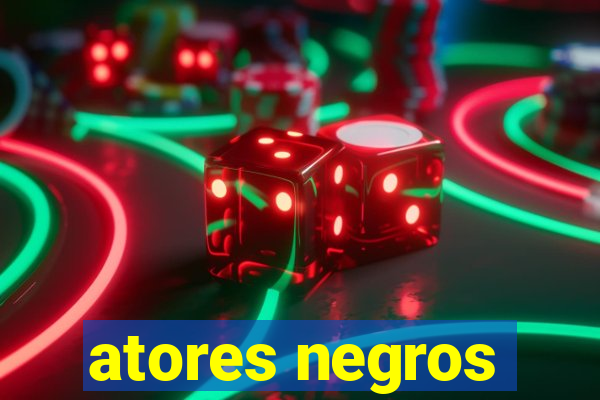 atores negros